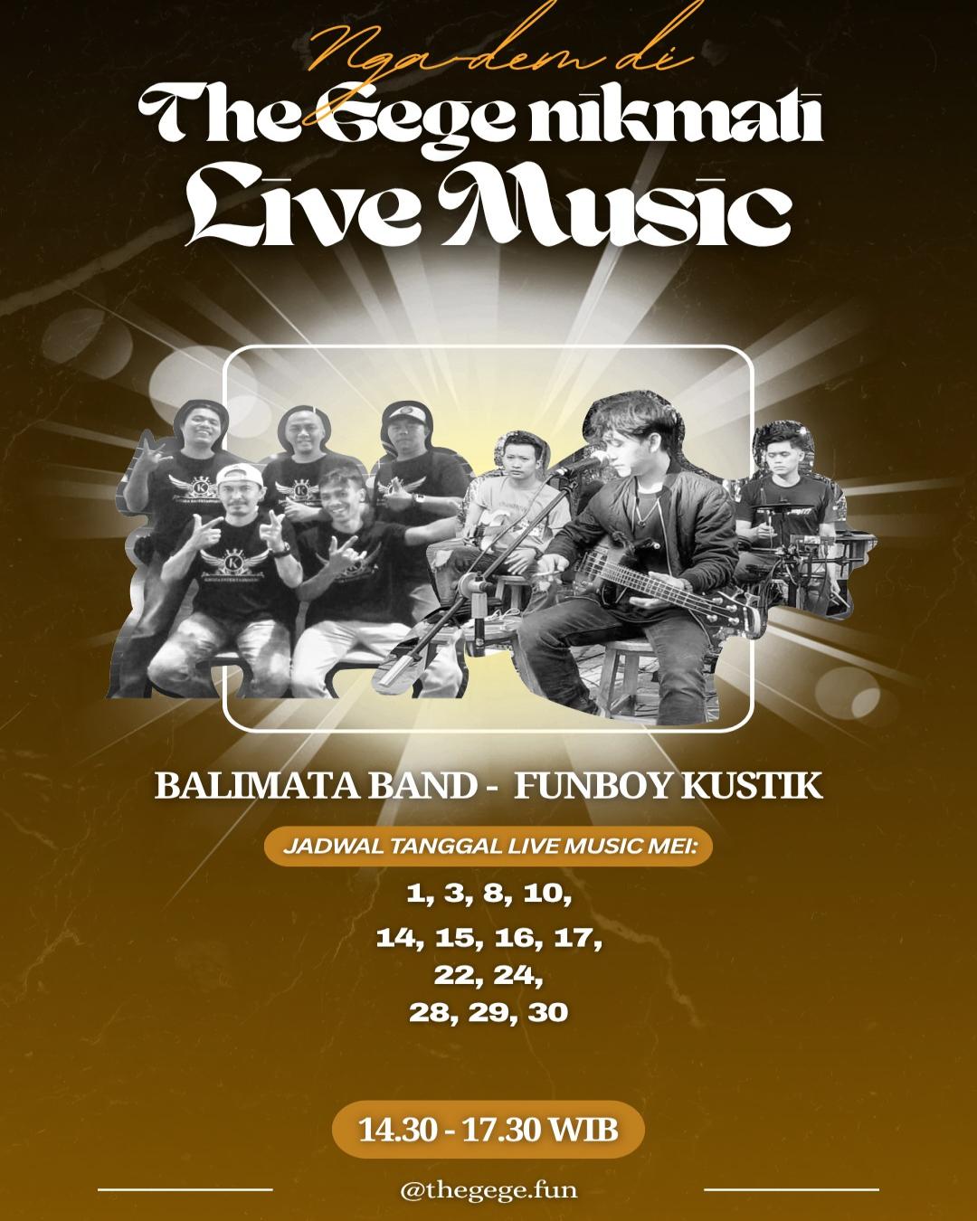 Bulan Mei mulai panas, enaknya nga-DEM di tepi sungai yang sejuk dan segar, ambil Nikmati LIVE MUSIC. The GEGE Fun persembahkan LIVE MUSIC. Catat tglnya: 1,3,8,10,14,15,16,17,22,24,28,29,30; setiap pukul 14.30-17.30 wib, bersama Balimata dan Funboys Band.
